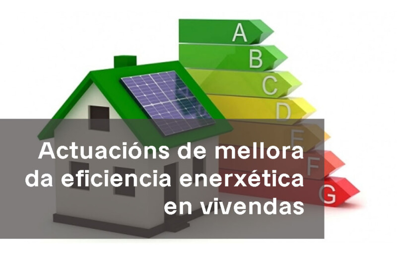 Xunta de galicia convoca ayudas a las actuaciones de mejora de eficiencia energética en viviendas (plan estatal- fondos europeos)