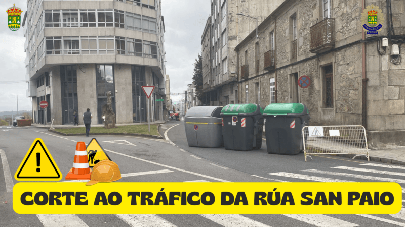 Rúa San Paio cortada al tráfico