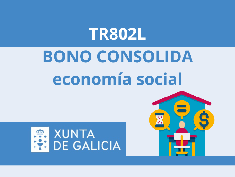 Xunta de Galicia convoca axudas para o apoio á consolidación das entidades da economia social (bono consolida economia social)