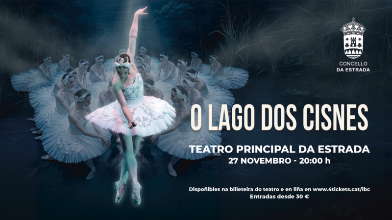 “O Lago dos Cisnes”, a oportunidade de gozar dun clásico do ballet internacional chega á Estrada