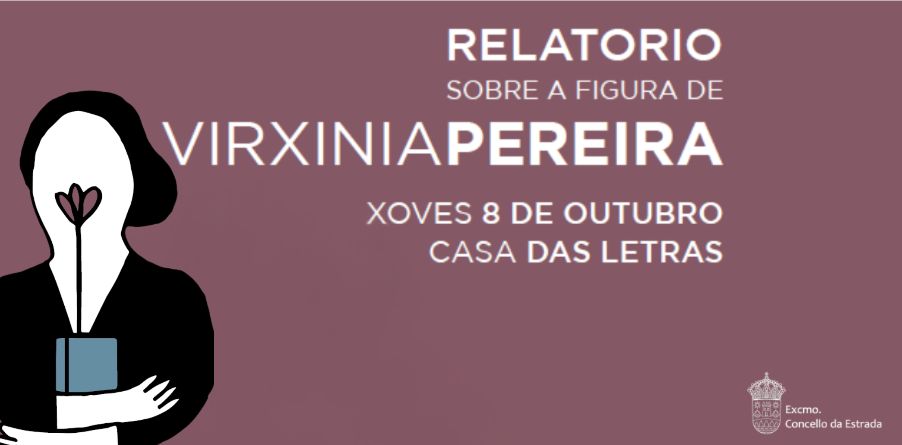 A Estrada afonda na figura de Virxinia Pereira